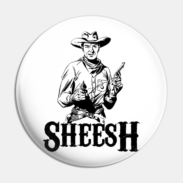 Sheesh Cowboy Black Print Pin by giovanniiiii