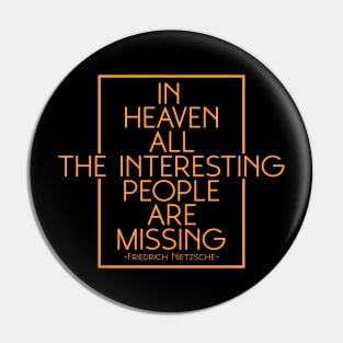 In heaven, all the interesting people are missing Pin