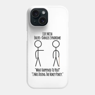 Life With Ehlers-Danlos Syndrome - The Hokey Pokey Phone Case