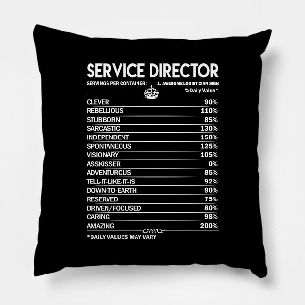 Service Director T Shirt - Service Director Factors Daily Gift Item Tee Pillow by Jolly358