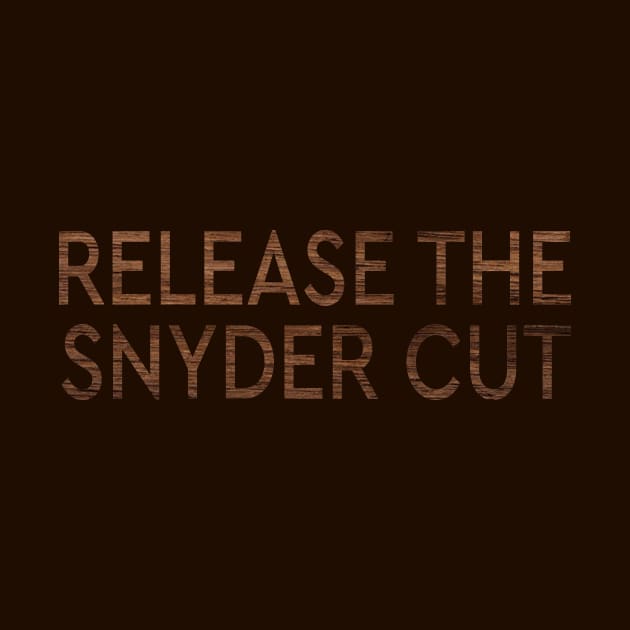 RELEASE THE SNYDER CUT - WOODEN TEXT by TSOL Games