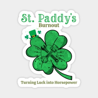 St Paddy's Burnout Turning Luck into Horsepower St Patrick's Day Racing Cars St Paddy's Day Leprechaun Shamrock Lucky Tools Wrench Piston  Irish Magnet