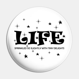 Life sprinkled with tiny delights Pin