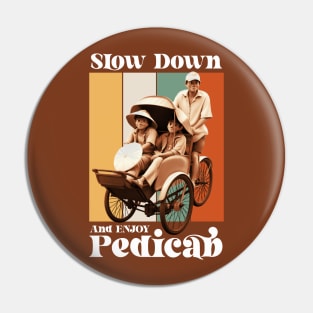 Slow Down and Enjoy Pedicab Pin