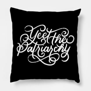 Yeet the Patriarchy Pillow