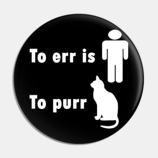 To Err Is Human - With A Funny Twist Pin