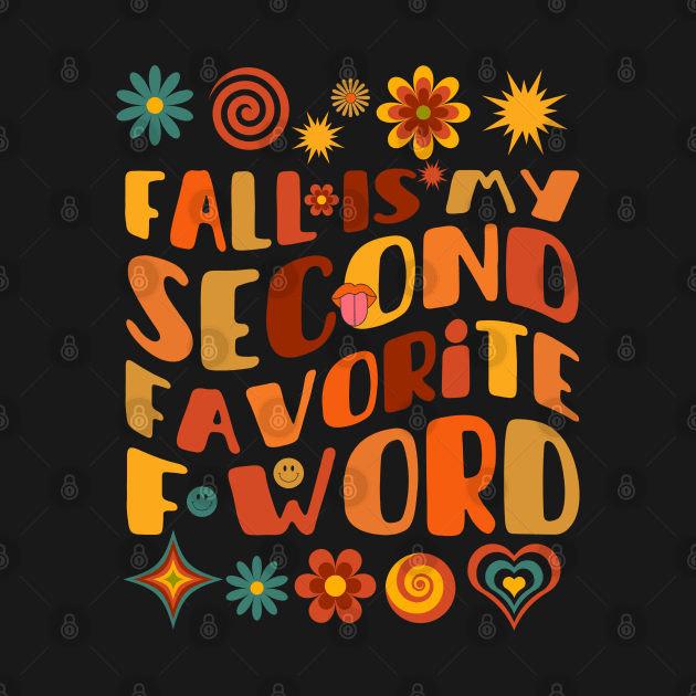 Fall Is My Second Favorite F Word by Myartstor 