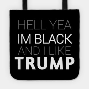 hell yea I'm black and I like trump Tote