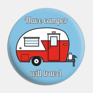 Have Camper - Will Travel Pin