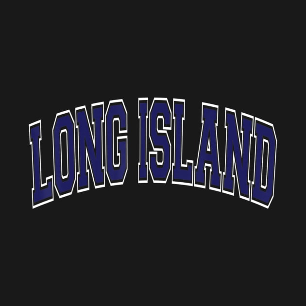 Long Island T Shirt - Varsity Style Navy Blue Text by danieldamssm