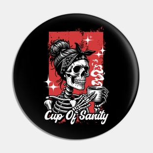 Cup Of Sanity Skeleton Drinking Coffee Pin