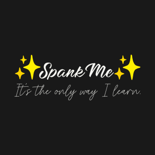 Spank Me T-Shirt