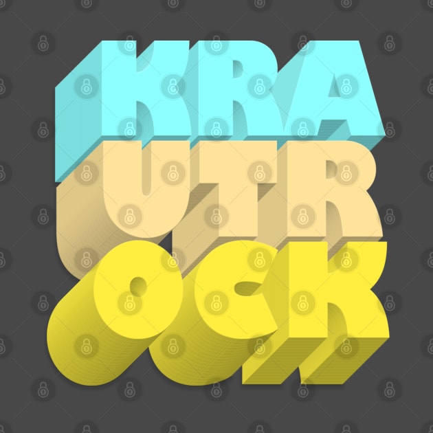 Krautrock! Typographic Retro Block Art Design by DankFutura