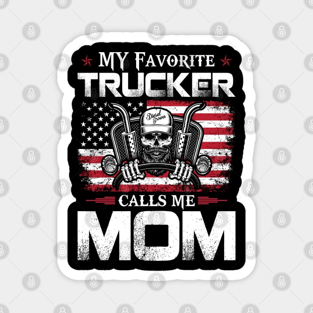 My Favorite Trucker Call Me Mom Proud Trucker T Shirts For Trucker Gift For Trucker Family Magnet by Murder By Text