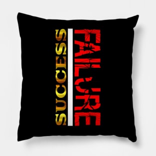 A Fine Line Between Success and Failure Pillow