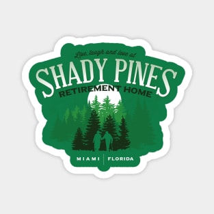 Shady Pines Retirement Home Magnet