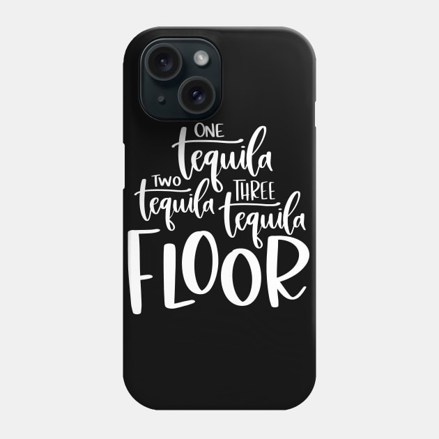 One Tequila Two Tequila Three Tequila Floor Phone Case by MisterMash