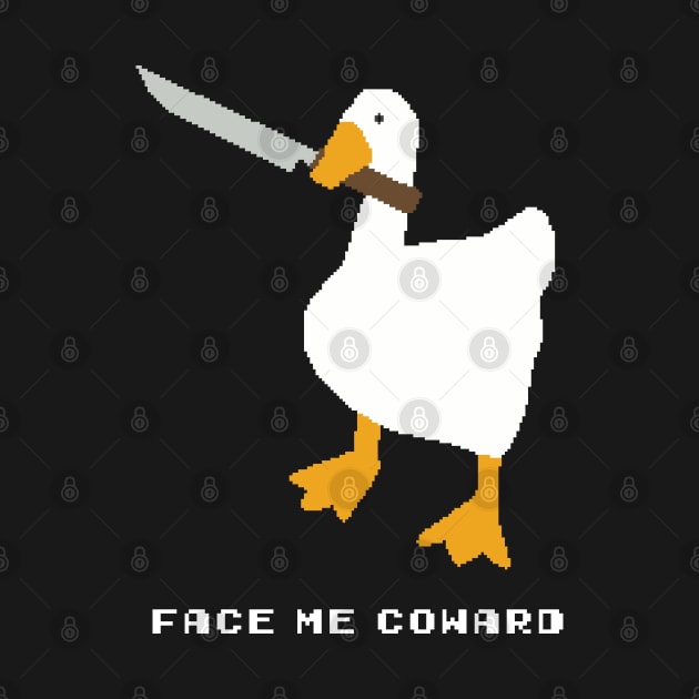 Face Me Coward ( with text ) by pixtees