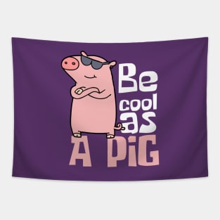 Be Cool As A Pig Funny Tapestry