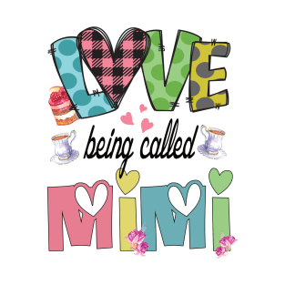 I love being called mimi cute grandmother gift idea T-Shirt