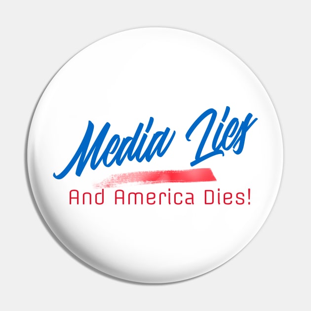 Push Back America -- Media Lies & America Dies Pin by LeftBrainExpress