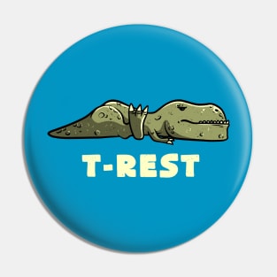 T-Rest Lazy Funny Dinosaur Gift Pin