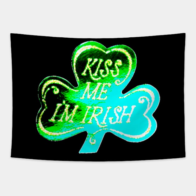 Kiss me, I am Irish. Tapestry by sudiptochy29