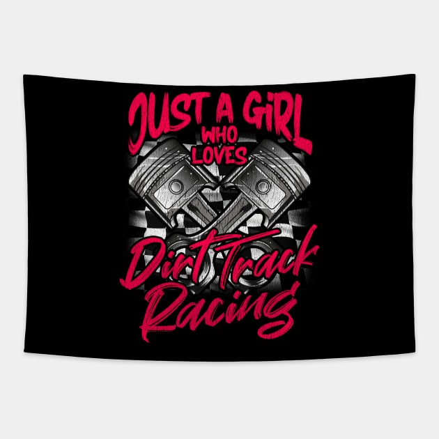 Just a Girl Who Loves Dirt Track Racing Tapestry by Dr_Squirrel