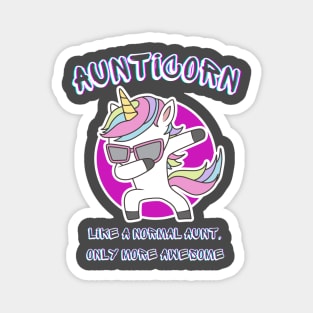 Unicorn Aunticorn like a normal Aunt Only More AweSome Magnet