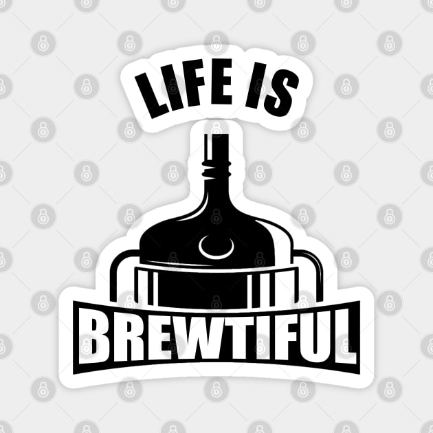 Life Is Brewtiful Magnet by byfab