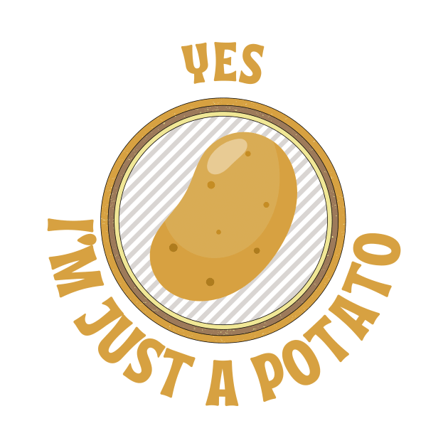 Yes I'm Just A Potato Shirt, Funny Shirt, Sarcasm Shirt, Unisex Funny Shirt, Potato Tee by Pop-clothes