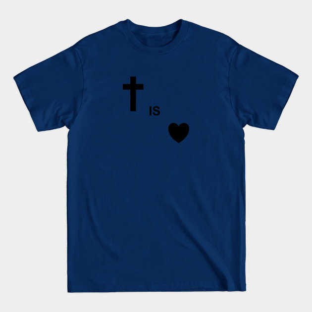 Disover Jesus Love Heart Cross God Gift Christ Forever - Jesus - T-Shirt