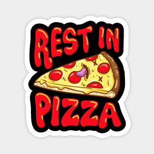 Rest in Pizza Funny Gift for Pizza Lovers Magnet