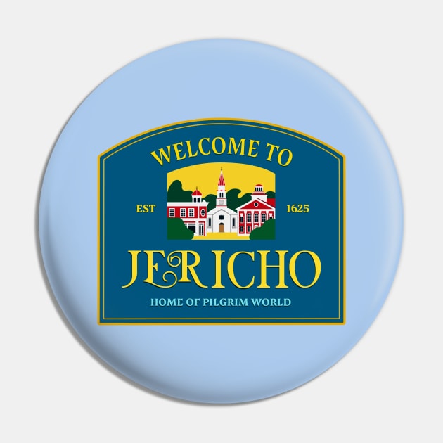 Welcome to Jericho Sign Pin by Scud"