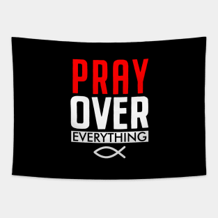 Pray Over Everything Tapestry