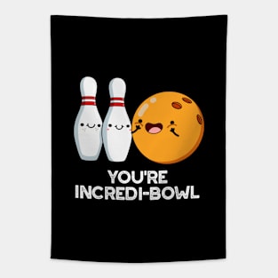You're Incredi-bowl Cute Bowling Pun Tapestry