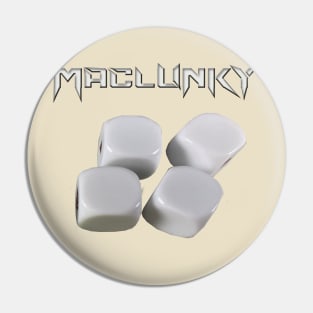 Maclunky Legion Pin