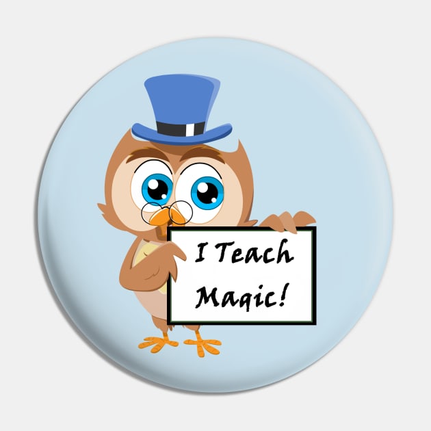 Teach Magic Pin by owlmagicacademy