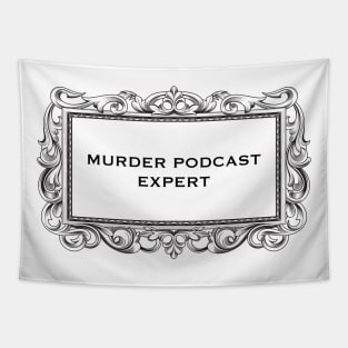 Murder Podcast Expert Tapestry