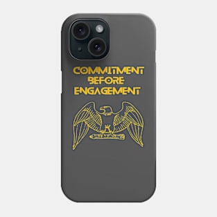 Eagle - commitment before engagement Phone Case