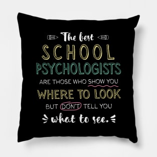 The best School Psychologists Appreciation Gifts - Quote Show you where to look Pillow