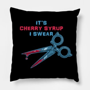 Its Cherry Syrup I Swear Pillow