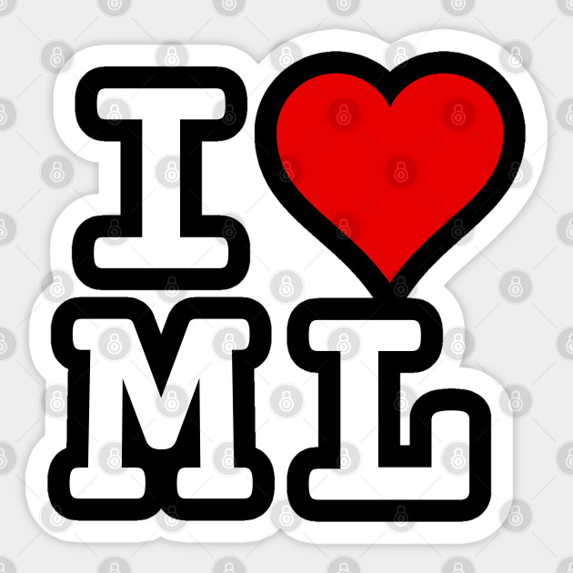 I Love Ml Stylized Abbreviation Heart Logo White Machine Learning Sticker Teepublic