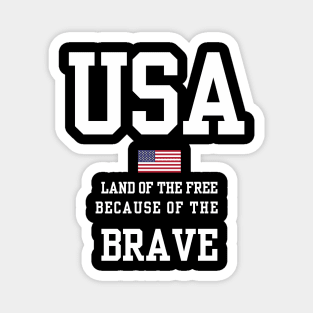 USA Land Of The Free Because Of The Brave Magnet