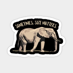 Sometimes, Size Matters - Strong Elephant Magnet