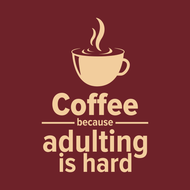 Adulting coffee by vadastu