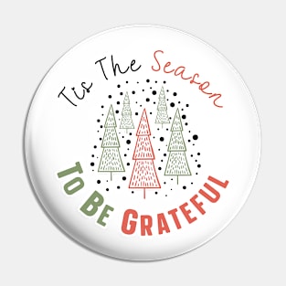 Tis The Season To Be Grateful Pin