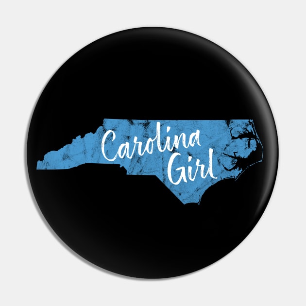 Carolina Girl - North Carolina blue distressed Pin by TGKelly