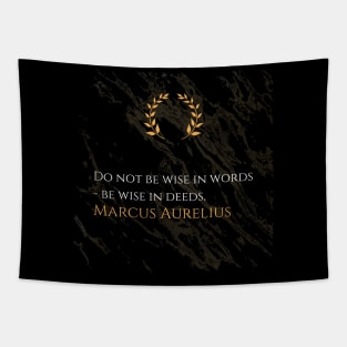 Marcus Aurelius's Wisdom: Actions Speak Louder Than Words Tapestry