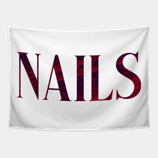 Nails - Simple Typography Style Tapestry